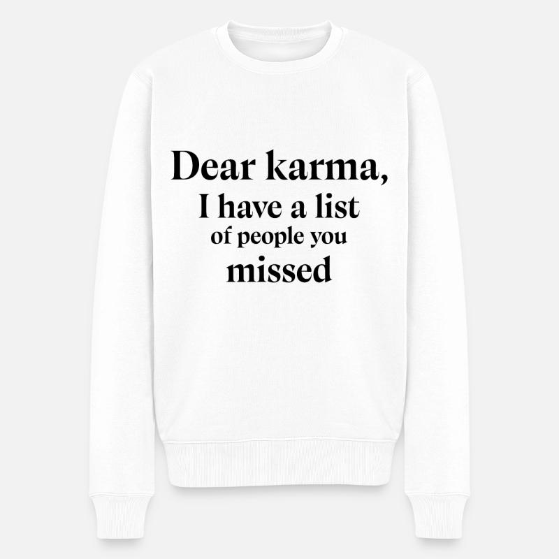 Cher Karma, j’ai une liste de personnes que vous avez manquées - Pull Premium bio Homme - blanc