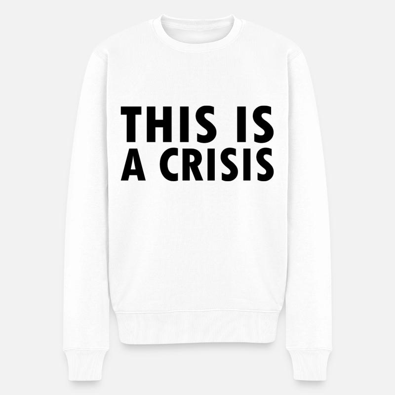 This is a crisis - Pull Premium bio Homme - blanc