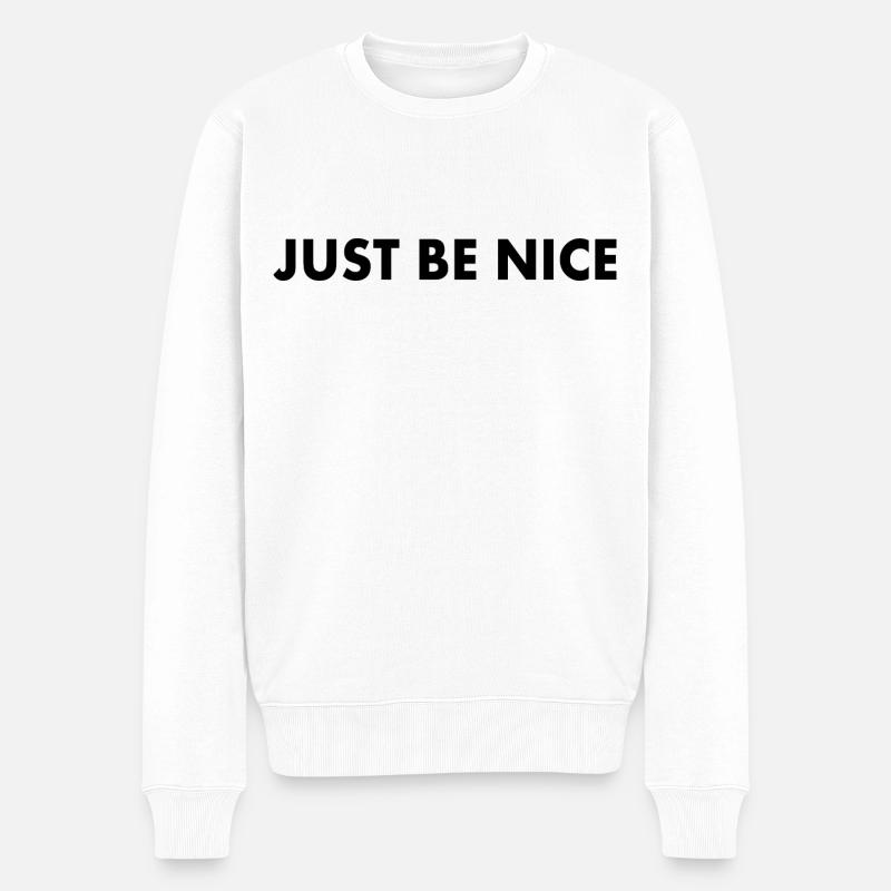 Just be nice - Pull Premium bio Homme - blanc