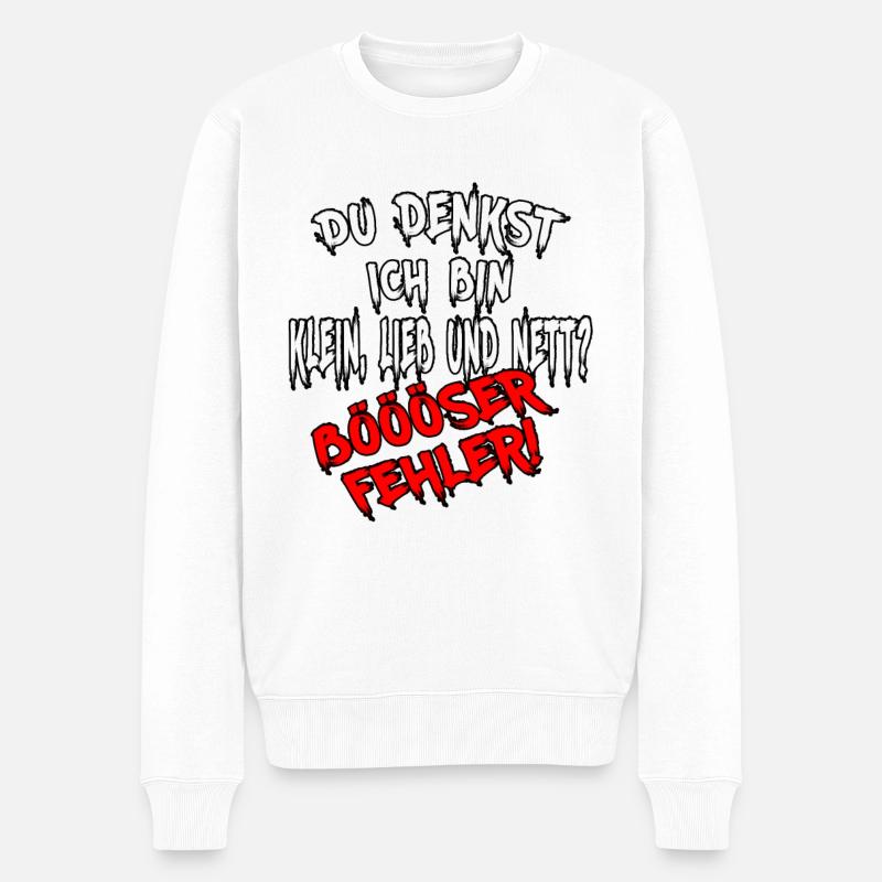 Du denkst ich bin klein lieb & nett Böser Fehler - Männer Premium Bio Pullover - Weiß