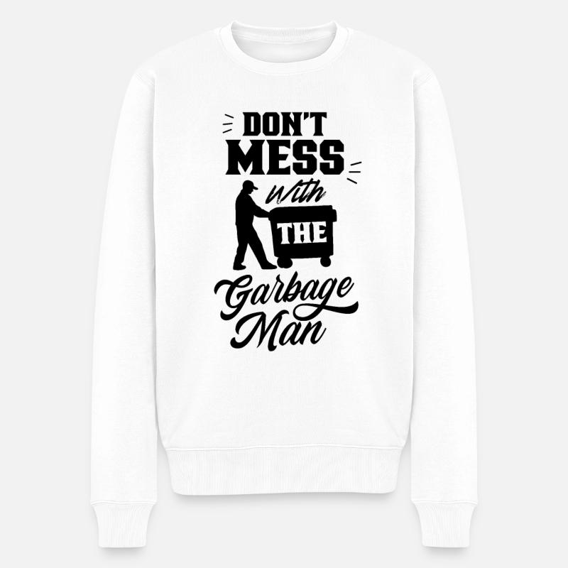 Leg dich nicht mit dem Müllmann an Müllabfuhr Müll - Männer Premium Bio Pullover - Weiß