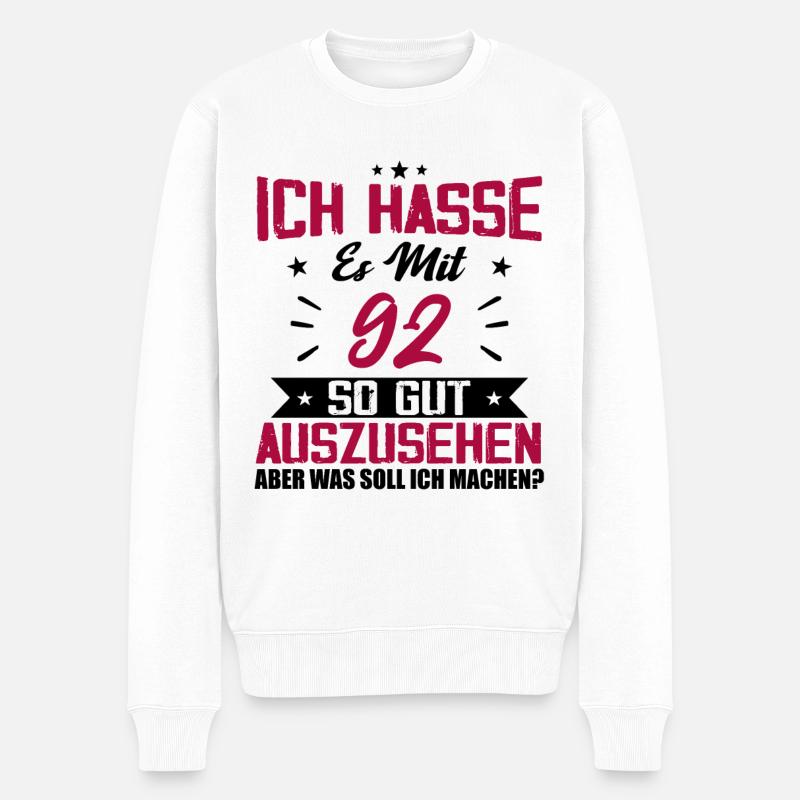 Ich hasse es mit 92 Geburtstag Gut Aussehen - Männer Premium Bio Pullover - Weiß