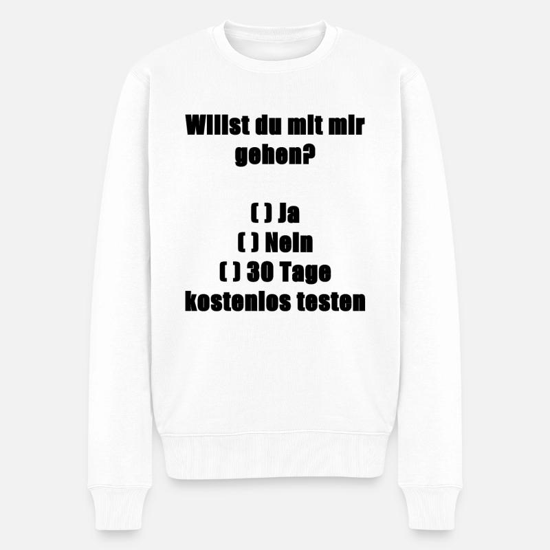 Willst du mit mir gehen? Ja, Nein, Testen? - Männer Premium Bio Pullover - Weiß