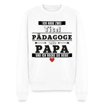 Ich habe zwei Titel Pädagoge und Papa - Männer Premium Bio Pullover - Weiß - Vorne - Thijin (182cm)