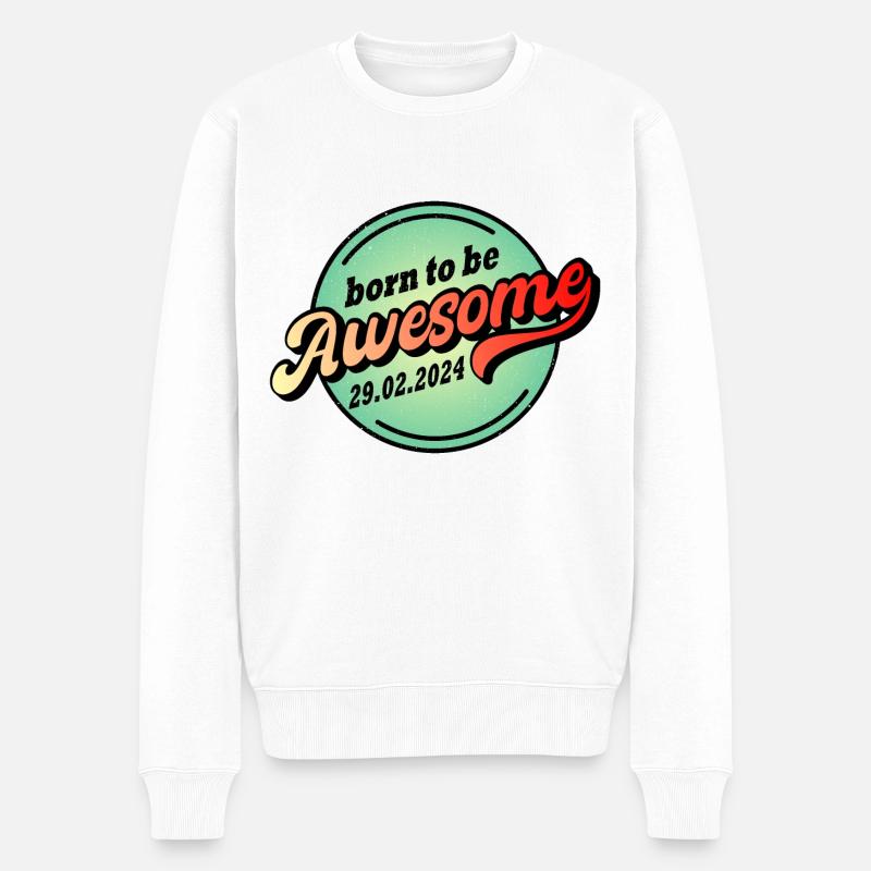 Geburtstag Schaltjahr 2024 born to be awesome - Männer Premium Bio Pullover - Weiß
