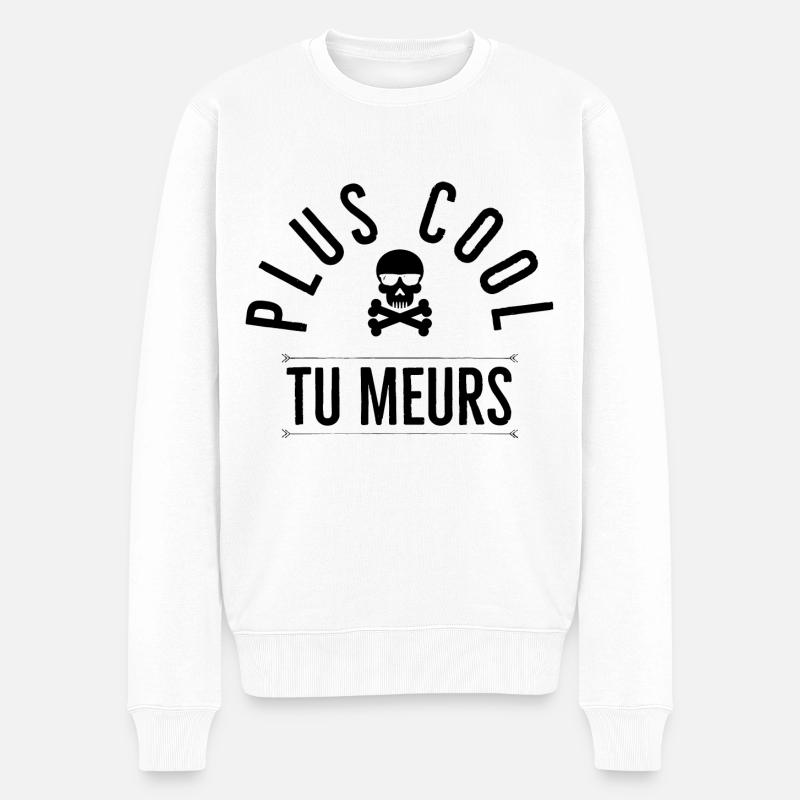 Plus cool tu meurs. - Pull Premium bio Homme - blanc