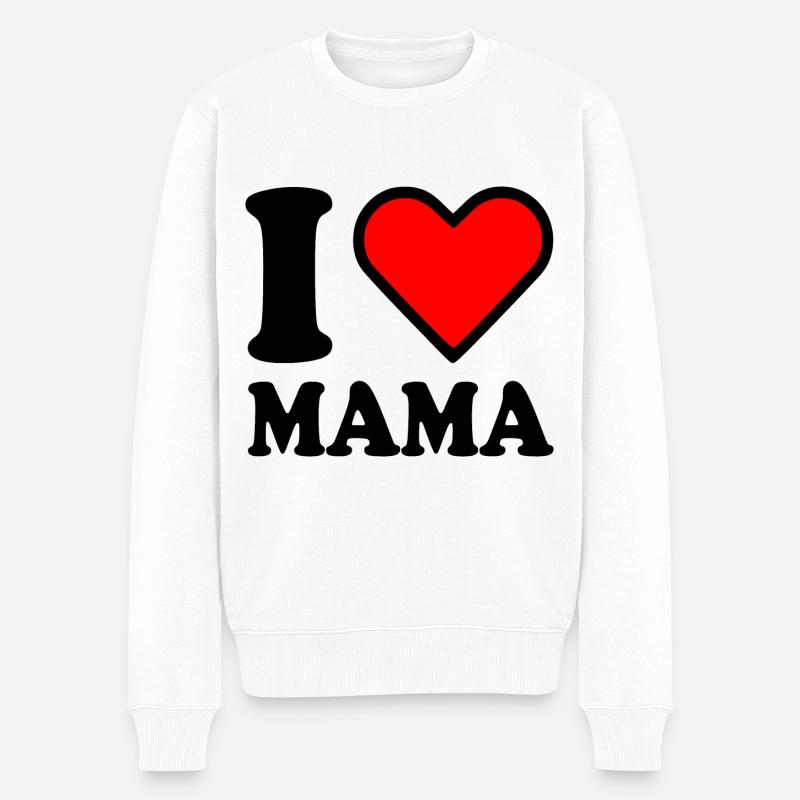 I love mama - Pull Premium bio Homme - blanc