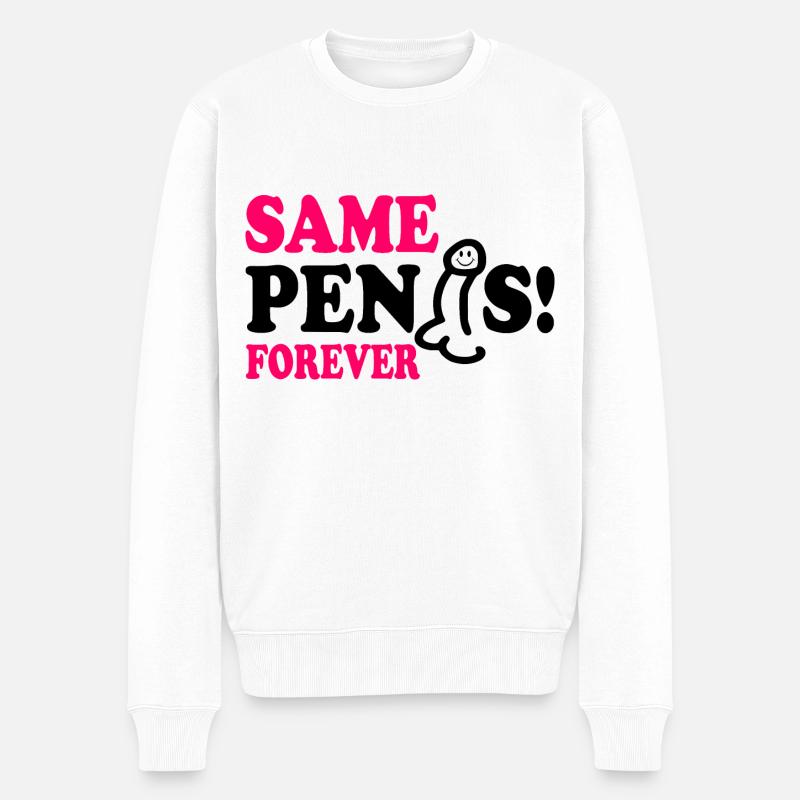 Same penis forever - Pull Premium bio Homme - blanc