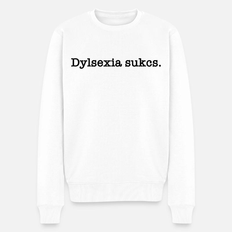 Legasthenie ist - Männer Premium Bio Pullover - Weiß