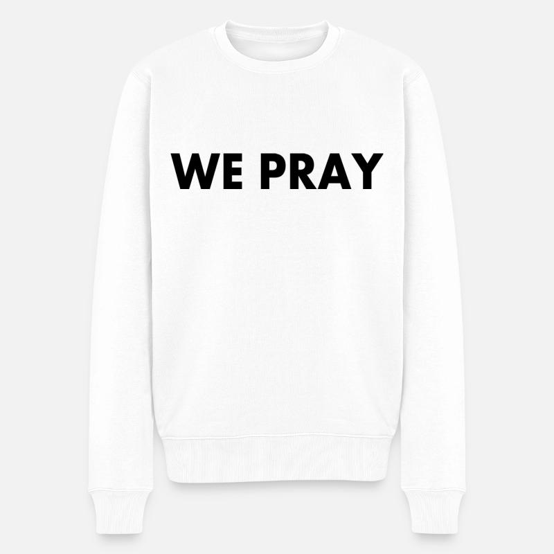 We pray - Männer Premium Bio Pullover - Weiß