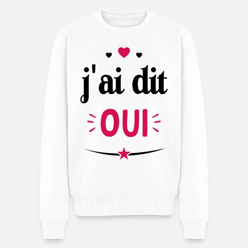 J'ai dit oui - Cadeau futur Mariés - Pull Premium bio Homme - blanc