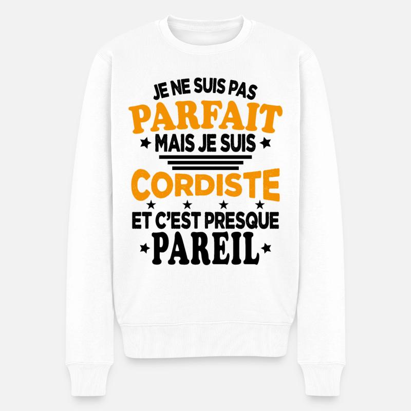 Pas Parfait Mais Je Suis Cordiste Et C'est Pareil - Pull Premium bio Homme - blanc