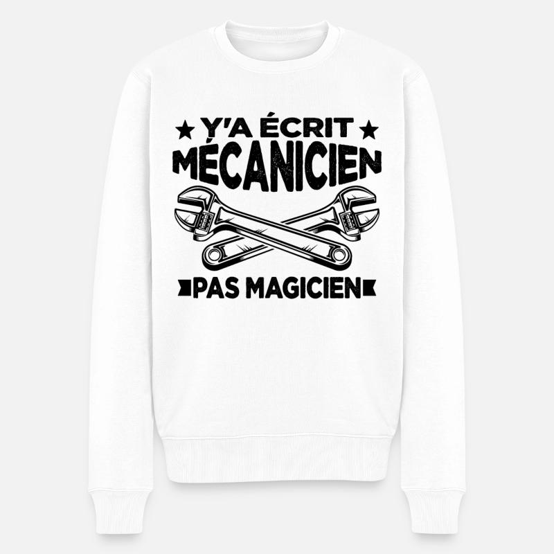 Y'a écrit Mécanicien Pas Magicien Cadeau Homme - Pull Premium bio Homme - blanc