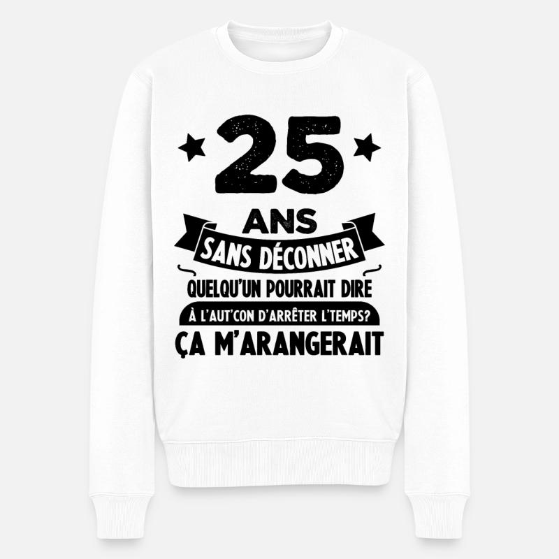 25 Ans anniversaire 25 anniversaire cadeau 25 ans - Pull Premium bio Homme - blanc