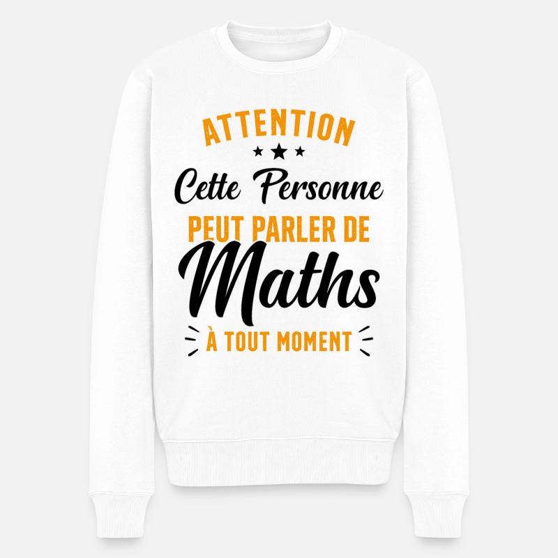 Prof de Maths Mathématique Cadeau Mathématicien - Pull Premium bio Homme - blanc