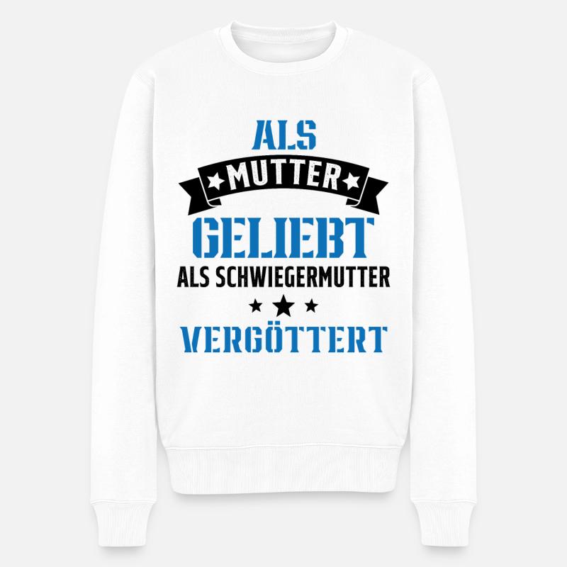 Schwiegermutter Mama Schwiegermama Mutter Mutterta - Männer Premium Bio Pullover - Weiß