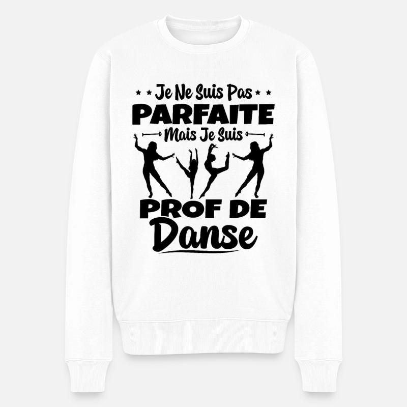 Femme Pas Parfaite Mais Prof De Danse Professeure - Pull Premium bio Homme - blanc