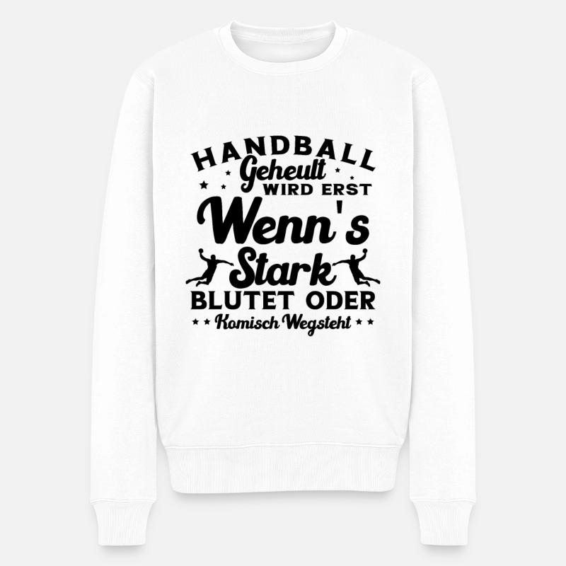 Handball Handballer Handballspieler Spruch - Männer Premium Bio Pullover - Weiß
