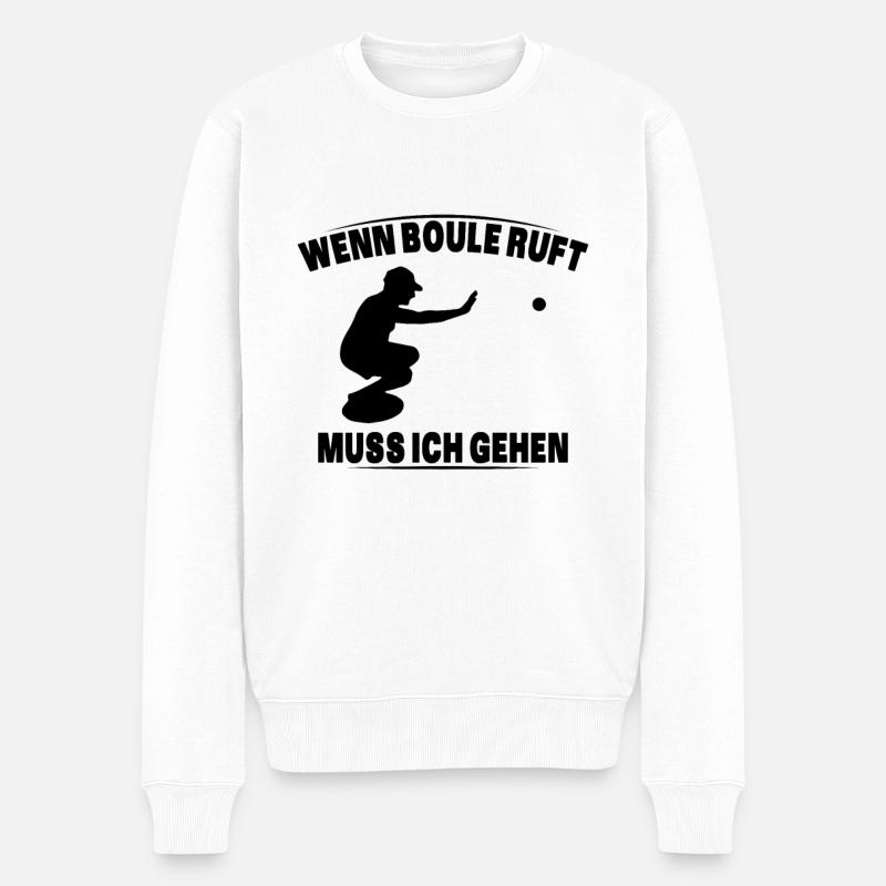 Boule ruft und ich muss gehen - lustiger Spruch - Männer Premium Bio Pullover - Weiß
