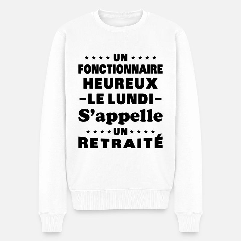 fonctionnaire heureux le lundi appelle un retraité - Pull Premium bio Homme - blanc