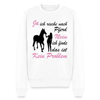 Ja Ich Rieche Nach Pferd Nein Das Ist Kein Problem - Männer Premium Bio Pullover - Weiß - Vorne - Thijin (182cm)