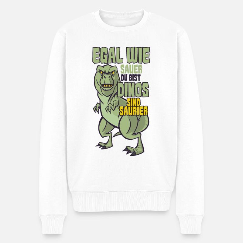 Egal Wie Sauer Du Bist Dinos Sind Saurier! Lustig - Männer Premium Bio Pullover - Weiß