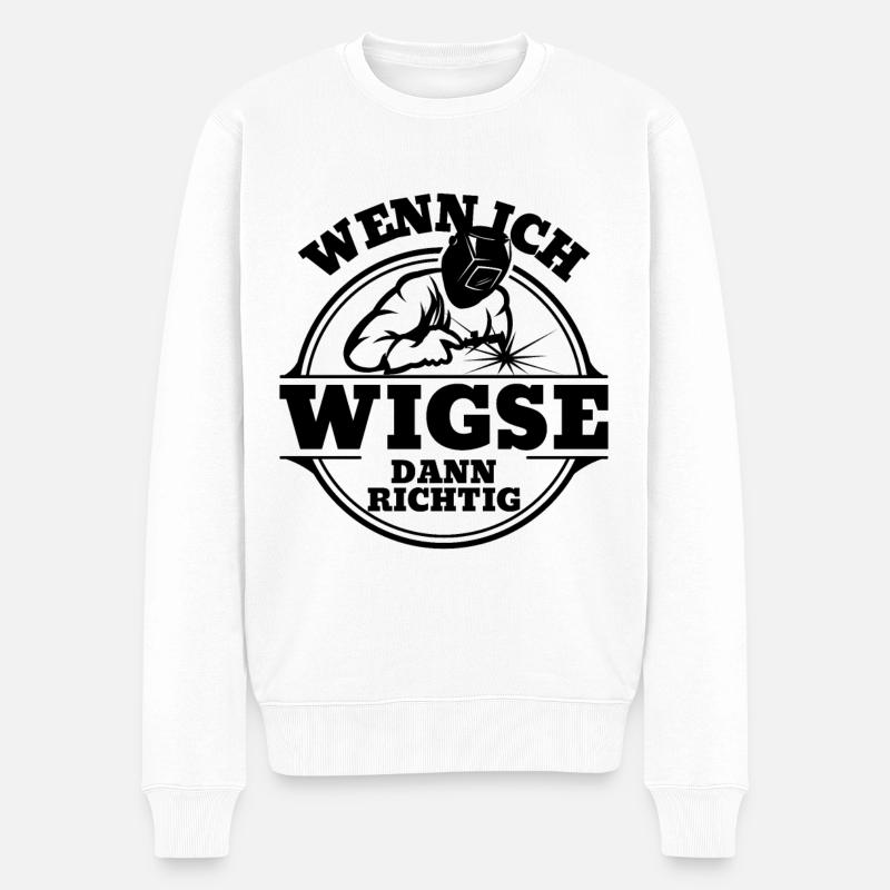 WIG Schweißer Metallbauer Lustiger Metaller Spruch - Männer Premium Bio Pullover - Weiß
