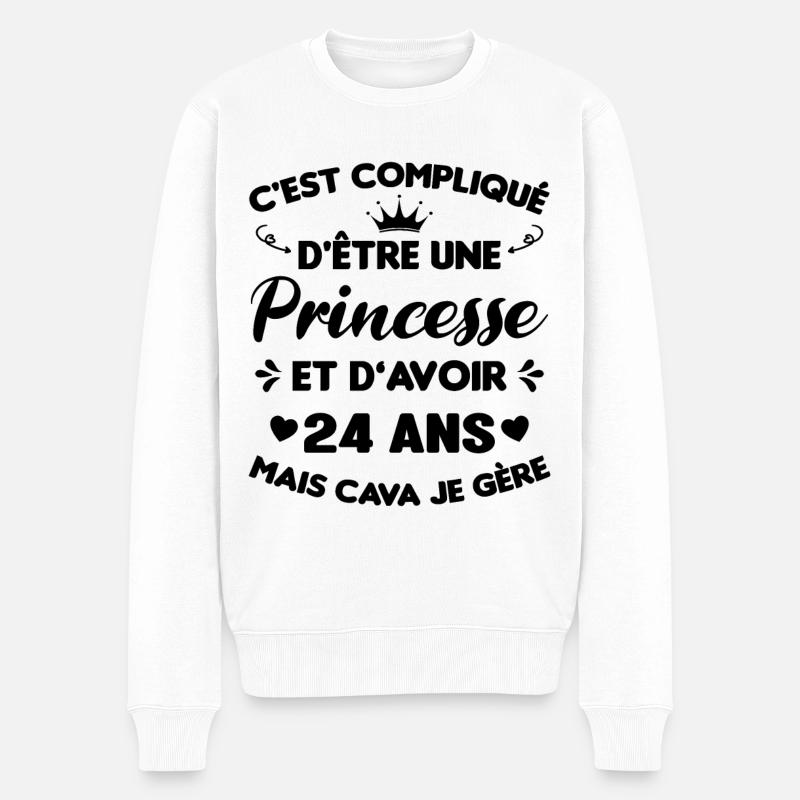 Princesse 24 Ans Anniversaire Idée Cadeau Humour - Pull Premium bio Homme - blanc