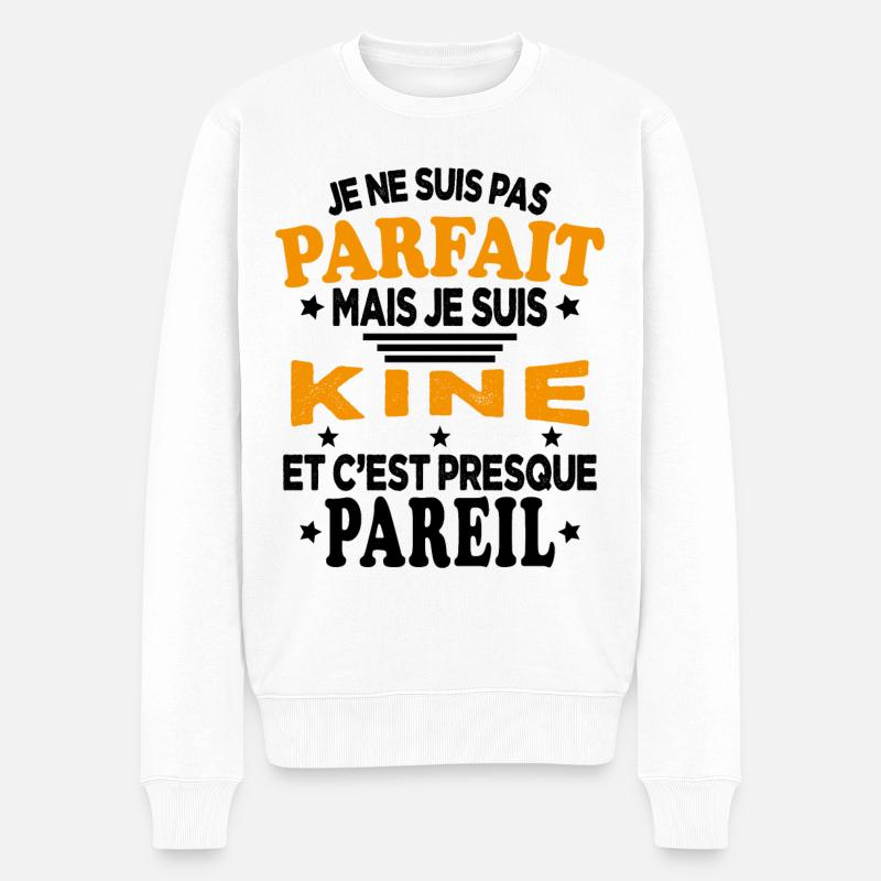 Je Ne Suis Pas Parfait Mais Je Suis KINE - Pull Premium bio Homme - blanc