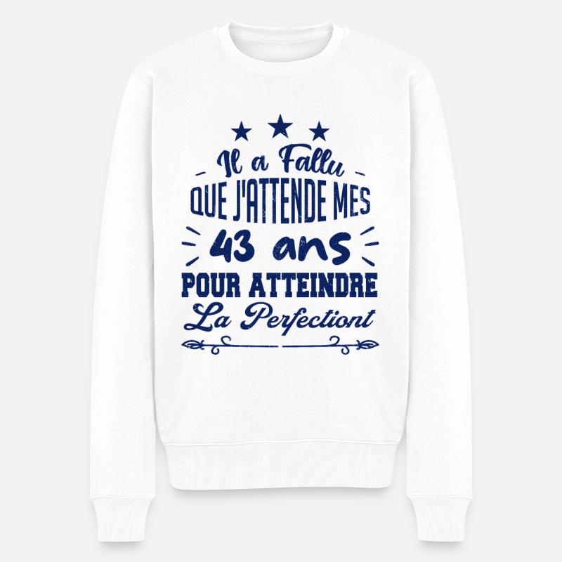 43 ans / perfection - Pull Premium bio Homme - blanc