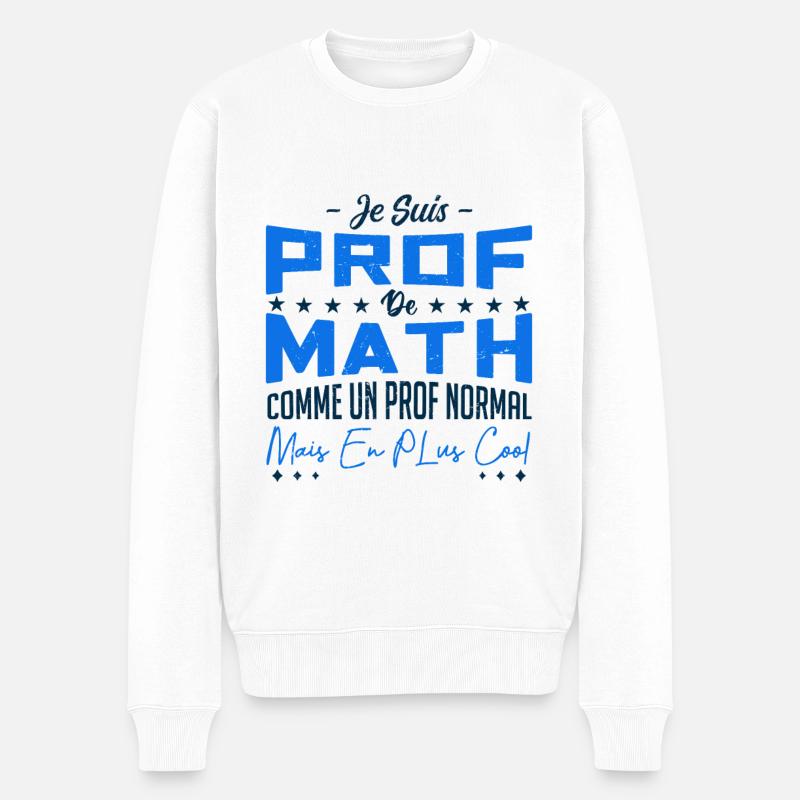 je suis prof de math - Pull Premium bio Homme - blanc