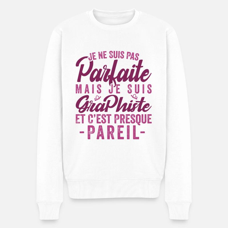 Je Ne Suis Pas Parfaite Mais Je Suis Graphiste - Pull Premium bio Homme - blanc
