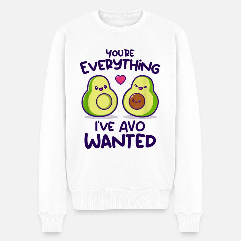 You're Everything I've AVO Wanted - Pull Premium bio Homme - blanc