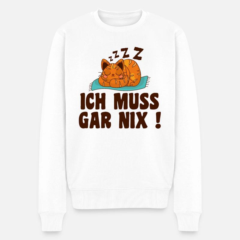 Ich Muss Gar Nix - Männer Premium Bio Pullover - Weiß