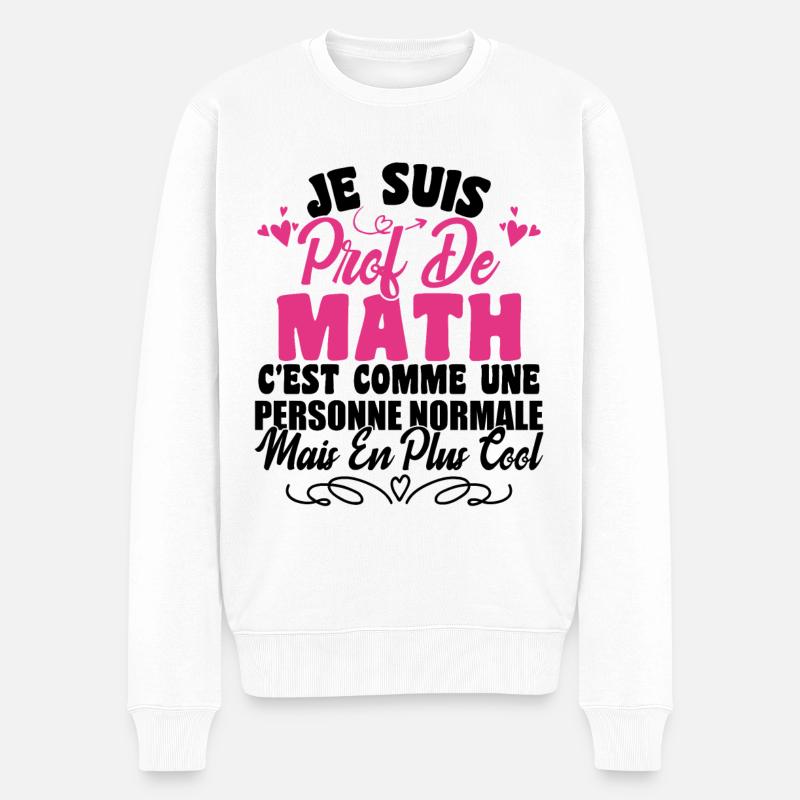 Je Suis Prof De Maths - Pull Premium bio Homme - blanc