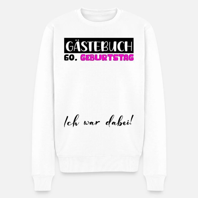 60 Geburtstag Geschenk Damen Deko Frauen Gästebuch - Männer Premium Bio Pullover - Weiß