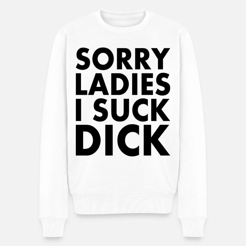Sorry ladies - Männer Premium Bio Pullover - Weiß