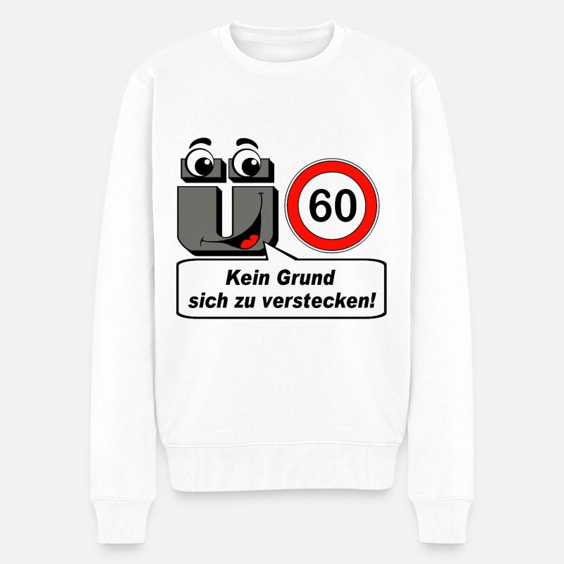 60th birthday, no reason to hide - Men's Premium Organic Jumper - white