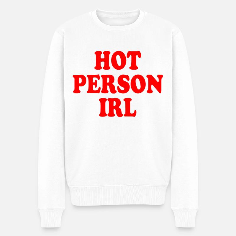 Hot person irl - Männer Premium Bio Pullover - Weiß