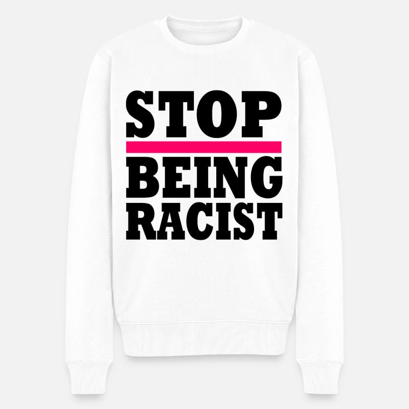 Stop being racist - Pull Premium bio Homme - blanc