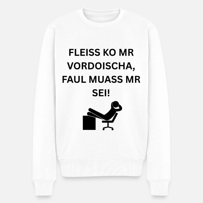 Faul Sein Lustiger Dialekt Spruch Schwäbisch Büro - Männer Premium Bio Pullover - Weiß