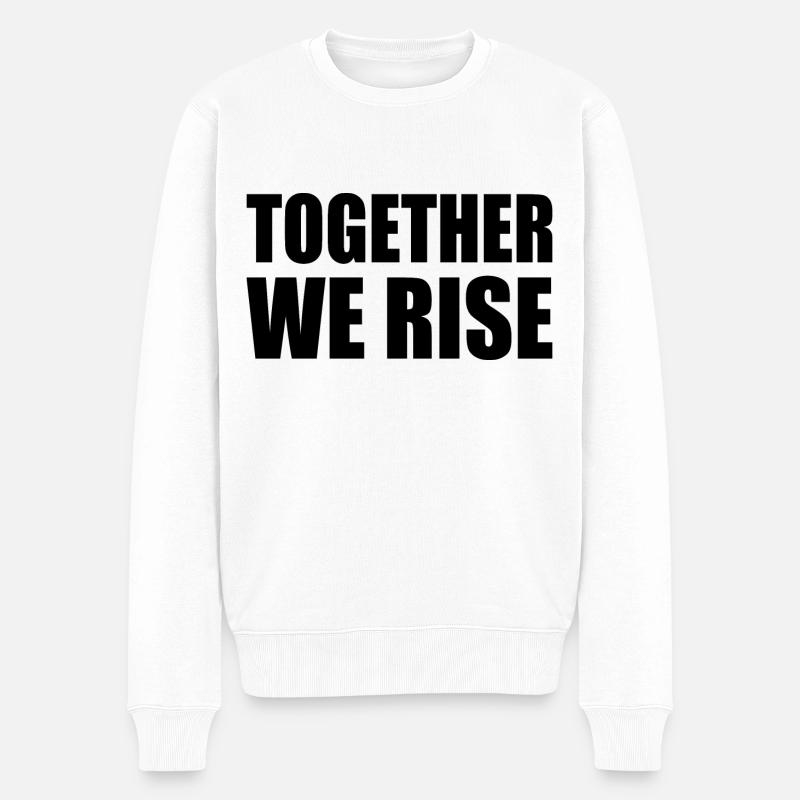 together we rise - Männer Premium Bio Pullover - Weiß