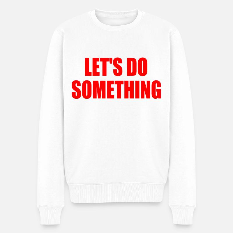 let's do something - Pull Premium bio Homme - blanc