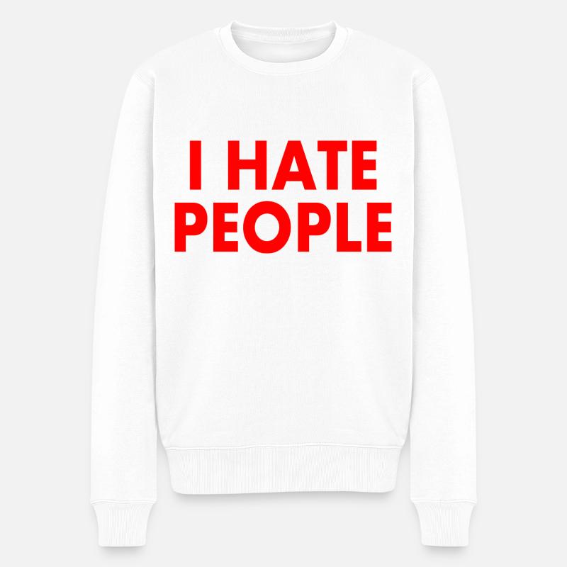 I hate people - Pull Premium bio Homme - blanc