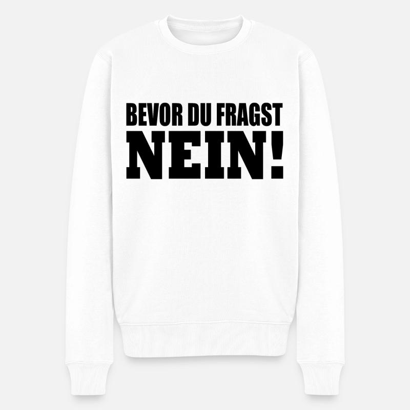 Bevor du fragst nein - Männer Premium Bio Pullover - Weiß