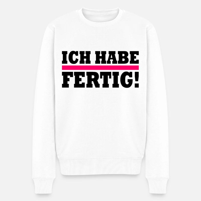 Ich habe fertig - Männer Premium Bio Pullover - Weiß
