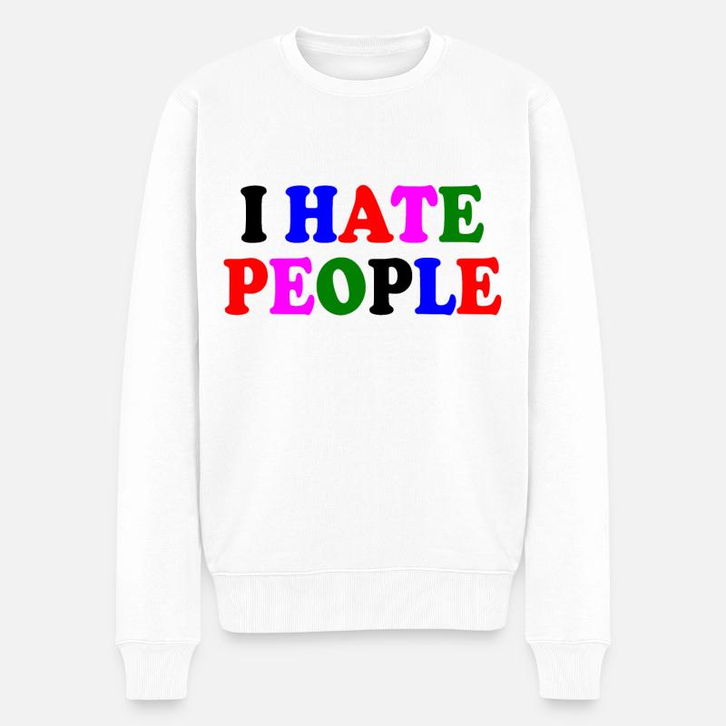 I hate people - Männer Premium Bio Pullover - Weiß