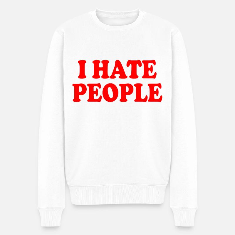 I hate people - Pull Premium bio Homme - blanc