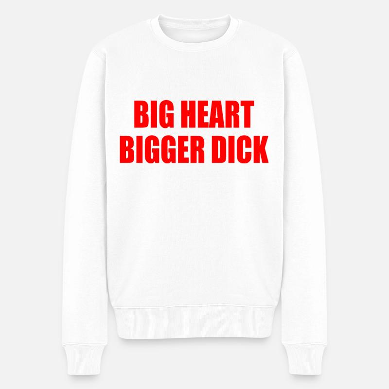 big heart bigger dick - Pull Premium bio Homme - blanc