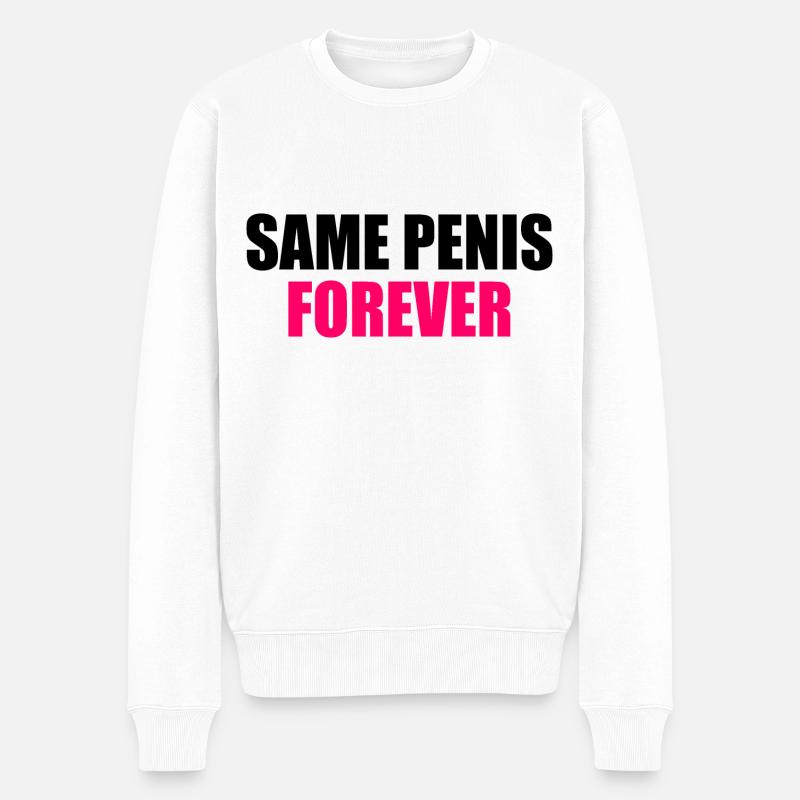Same penis forever - Männer Premium Bio Pullover - Weiß